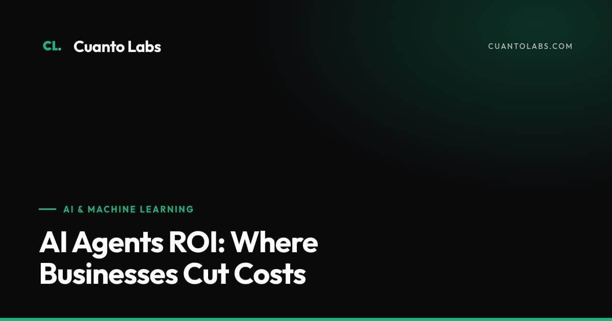 AI Agents ROI: Where Businesses Cut Costs