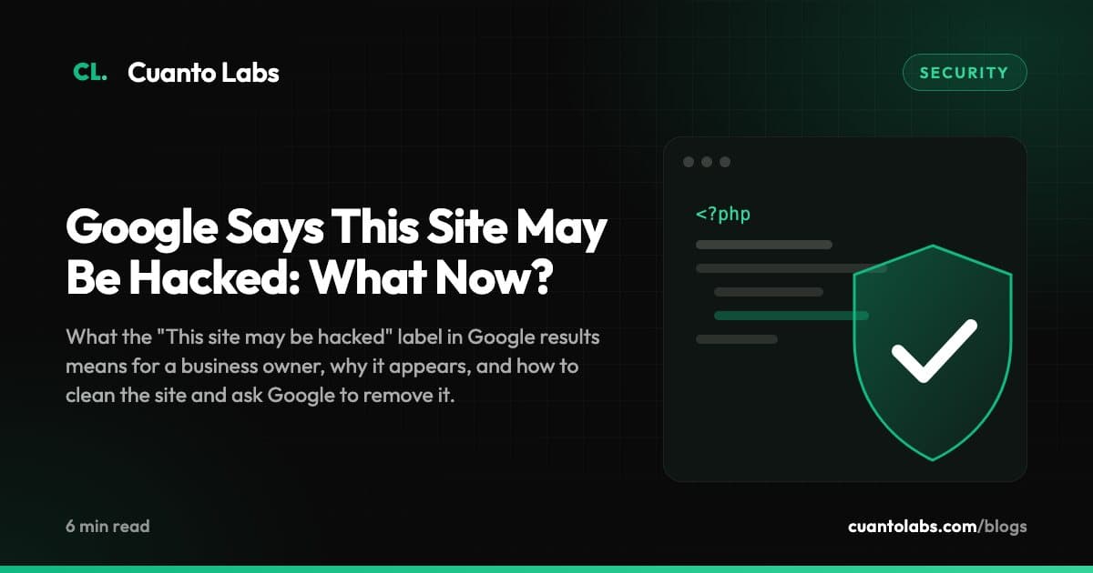 Google Says This Site May Be Hacked: What Now?