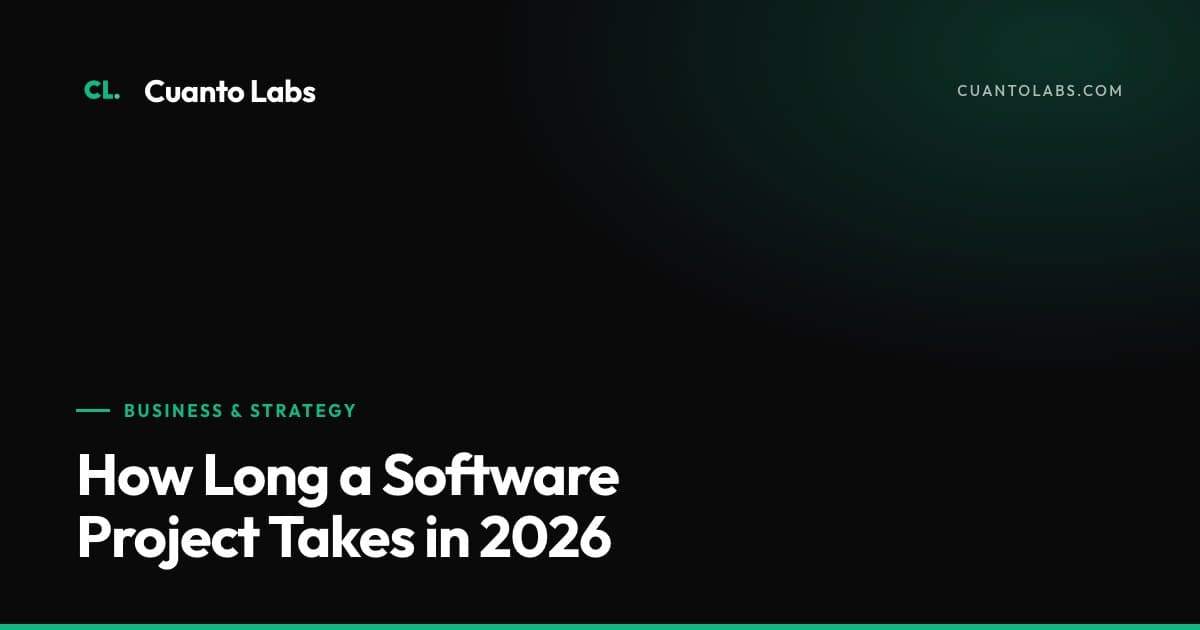 How Long a Software Project Takes in 2026